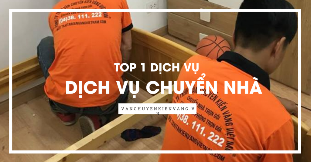 van-chuyen-kien-vang-top-1-dich-vu-chuyen-nha