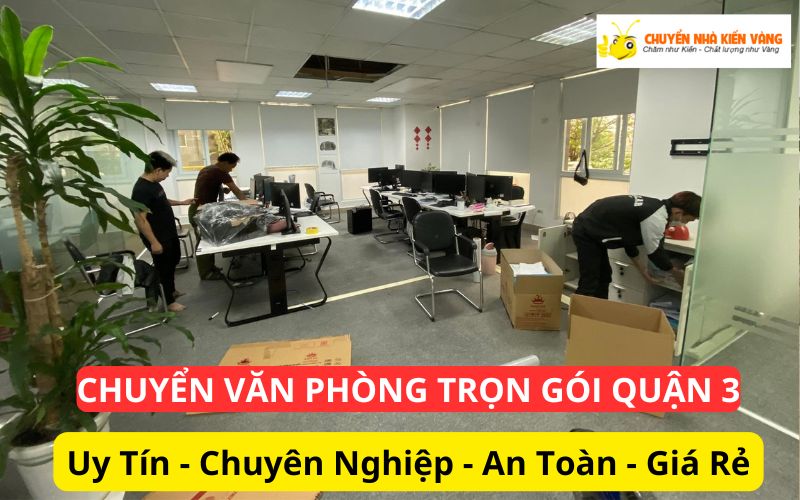 Dịch vụ chuyển văn phòng trọn gói Quận 3 Dịch vụ chuyển văn phòng trọn gói Quận 3