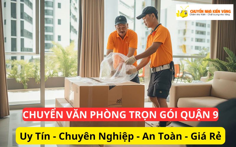 Dịch vụ chuyển văn phòng trọn gói Quận 9 Dịch vụ chuyển văn phòng trọn gói Quận 9